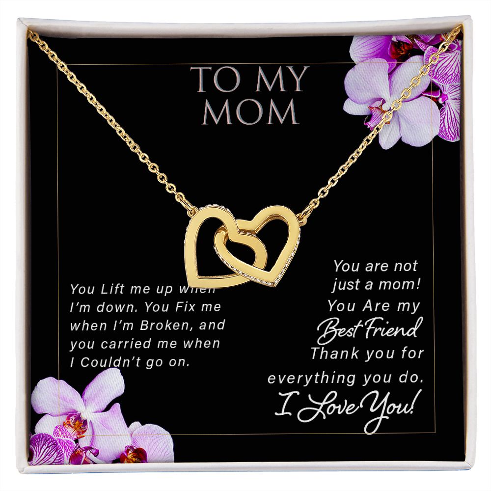 To Mom- Your MY Best Friend!