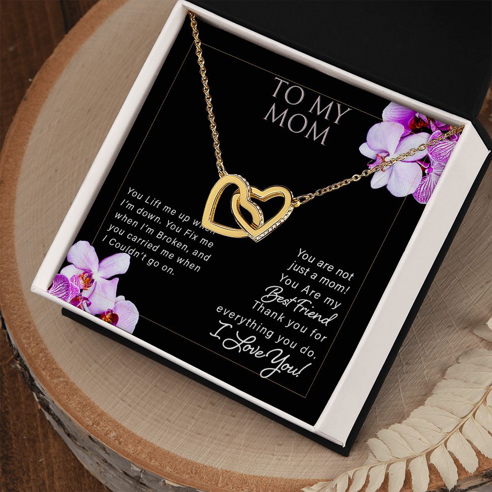 To Mom- Your MY Best Friend!