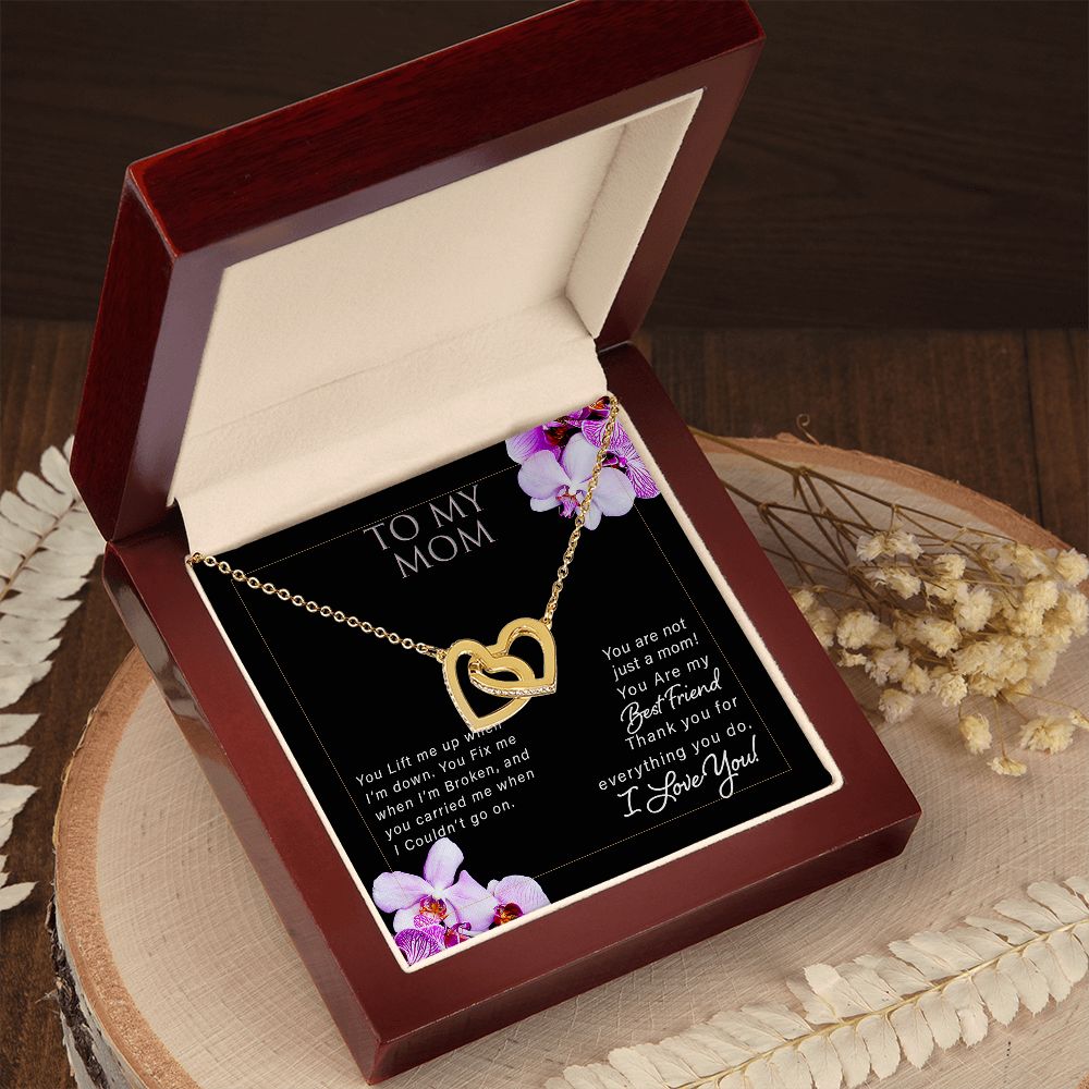 To Mom- Your MY Best Friend!