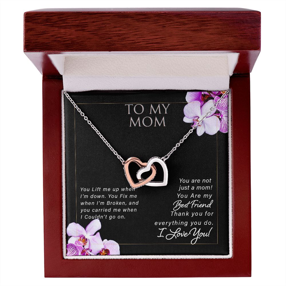 To Mom- Your MY Best Friend!
